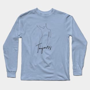 Toujours Long Sleeve T-Shirt